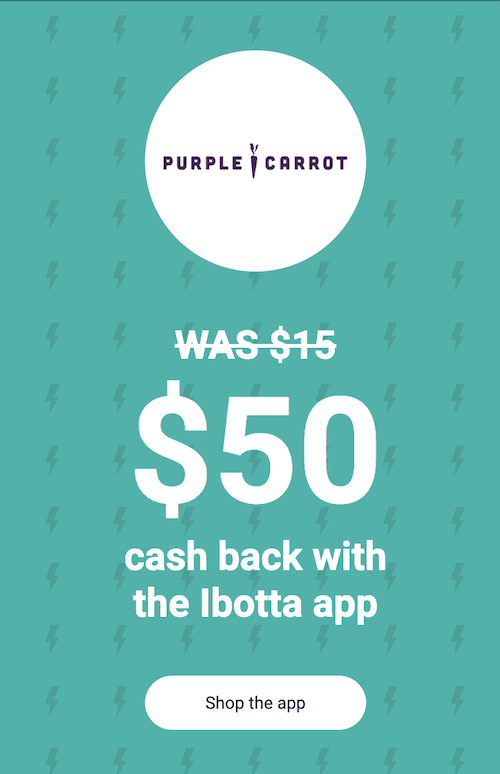 iBotta Purple Carrot Cashback 24-Hour Deal 1 iBotta Purple Carrot 24 Hour Cashback Deal
